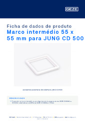 Marco intermédio 55 x 55 mm para JUNG CD 500 Ficha de dados de produto PT