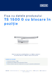 TS 1500 G cu blocare în poziție Fișa cu datele produsului RO