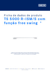 TS 5000 R-ISM/S com função free swing  * Ficha de dados de produto PT