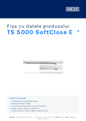 TS 5000 SoftClose E  * Fișa cu datele produsului RO