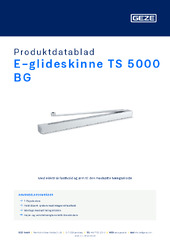 E-glideskinne TS 5000 BG Produktdatablad DA
