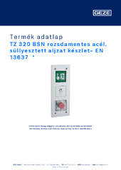 TZ 320 BSN rozsdamentes acél, süllyesztett aljzat készlet- EN 13637  * Termék adatlap HU