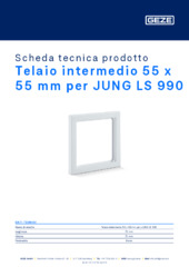 Telaio intermedio 55 x 55 mm per JUNG LS 990 Scheda tecnica prodotto IT