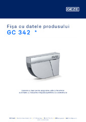 GC 342  * Fișa cu datele produsului RO