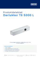 Dørlukker TS 5000 L Produktdatablad DA