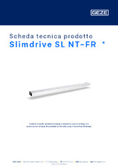 Slimdrive SL NT-FR  * Scheda tecnica prodotto IT