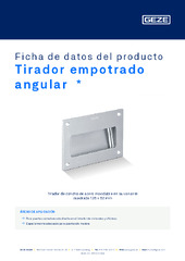 Tirador empotrado angular  * Ficha de datos del producto ES