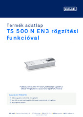 TS 500 N EN3 rögzítési funkcióval Termék adatlap HU