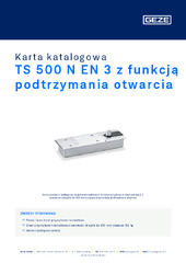 TS 500 N EN 3 z funkcją podtrzymania otwarcia Karta katalogowa PL