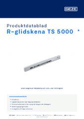 R-glidskena TS 5000  * Produktdatablad SV
