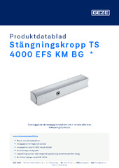 Stängningskropp TS 4000 EFS KM BG  * Produktdatablad SV