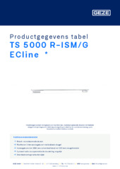 TS 5000 R-ISM/G ECline  * Productgegevens tabel NL