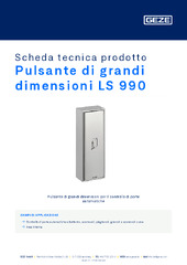 Pulsante di grandi dimensioni LS 990 Scheda tecnica prodotto IT