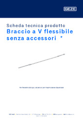 Braccio a V flessibile senza accessori  * Scheda tecnica prodotto IT