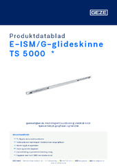 E-ISM/G-glideskinne TS 5000  * Produktdatablad NB