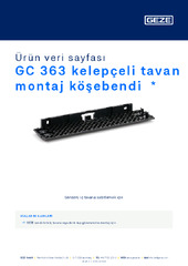 GC 363 kelepçeli tavan montaj köşebendi  * Ürün veri sayfası TR