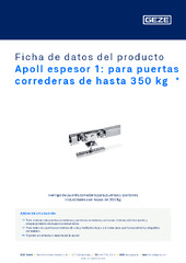 Apoll espesor 1: para puertas correderas de hasta 350 kg  * Ficha de datos del producto ES