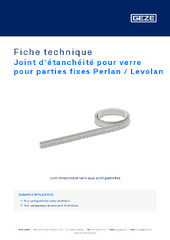 Joint d‘étanchéité pour verre pour parties fixes Perlan / Levolan Fiche technique FR