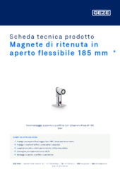 Magnete di ritenuta in aperto flessibile 185 mm  * Scheda tecnica prodotto IT