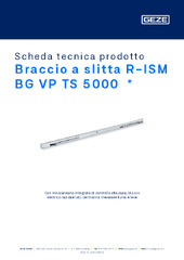 Braccio a slitta R-ISM BG VP TS 5000  * Scheda tecnica prodotto IT