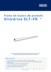 Slimdrive SLT-FR  * Ficha de dados de produto PT