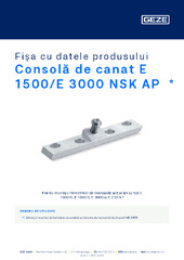 Consolă de canat E 1500/E 3000 NSK AP  * Fișa cu datele produsului RO