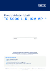 TS 5000 L-R-ISM VP  * Produktdatenblatt DE