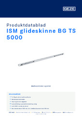 ISM glideskinne BG TS 5000 Produktdatablad NB