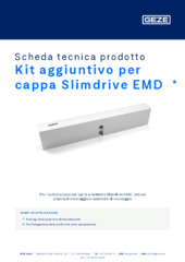 Kit aggiuntivo per cappa Slimdrive EMD  * Scheda tecnica prodotto IT