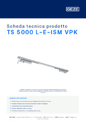 TS 5000 L-E-ISM VPK Scheda tecnica prodotto IT