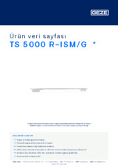 TS 5000 R-ISM/G  * Ürün veri sayfası TR