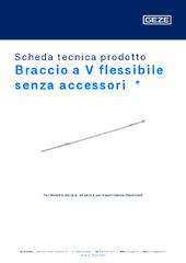 Braccio a V flessibile senza accessori  * Scheda tecnica prodotto IT