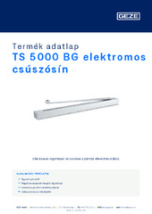 TS 5000 BG elektromos csúszósín Termék adatlap HU
