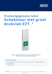 Schakelaar met groot drukvlak EFT  * Productgegevens tabel NL