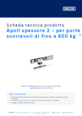 Apoll spessore 2 - per porte scorrevoli di fino a 600 kg  * Scheda tecnica prodotto IT