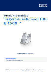 Tagvindueskonsol H86 E 1500  * Produktdatablad DA