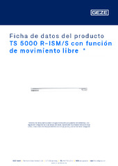 TS 5000 R-ISM/S con función de movimiento libre  * Ficha de datos del producto ES