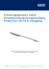 Draaideuraandrijvingssysteem Powerturn IS/TS 2-vleugelig  * Productgegevens tabel NL
