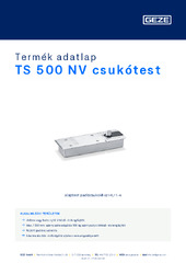 TS 500 NV csukótest Termék adatlap HU