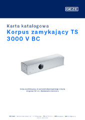 Korpus zamykający TS 3000 V BC Karta katalogowa PL