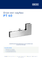 PT 40 Ürün veri sayfası TR