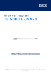 TS 5000 E-ISM/G Ürün veri sayfası TR