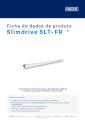 Slimdrive SLT-FR  * Ficha de dados de produto PT