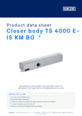 Closer body TS 4000 E-IS KM BG  * Product data sheet EN