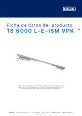 TS 5000 L-E-ISM VPK  * Ficha de datos del producto ES