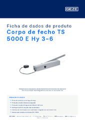 Corpo de fecho TS 5000 E Hy 3-6 Ficha de dados de produto PT