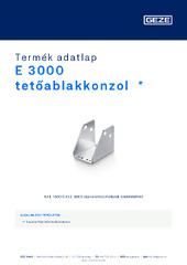 E 3000 tetőablakkonzol  * Termék adatlap HU