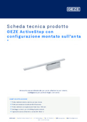 GEZE ActiveStop con configurazione montato sull'anta  * Scheda tecnica prodotto IT