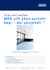 MSD çift yöne açılımlı kapı - dar çerçeveli  * Ürün veri sayfası TR
