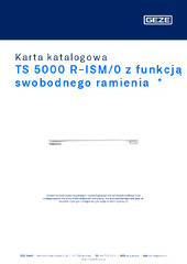 TS 5000 R-ISM/0 z funkcją swobodnego ramienia  * Karta katalogowa PL